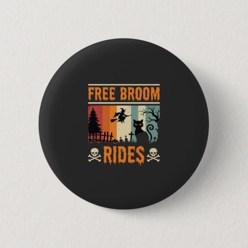 Halloween Free Broom Rides Witch Cat Button