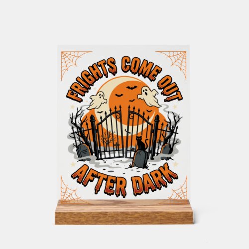 Halloween Frights After Dark Acrylic Sign