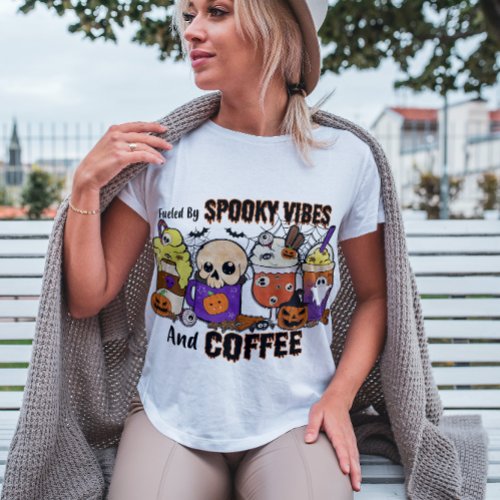 HALLOWEEN FUELED BY SPOOKY VIBES AND COFFEE  T_Shirt