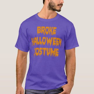 Halloween Funny Broke Halloween Costume retro T-Shirt