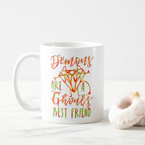 Halloween Funny Demons are a Ghouls Best Friend Coffee Mug