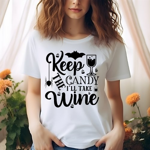 HALLOWEEN FUNNY KEEP THE CANDY ILL TAKE WINE T_Shirt