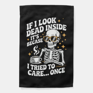 Halloween Funny Sarcastic Dead Inside Garden Flag