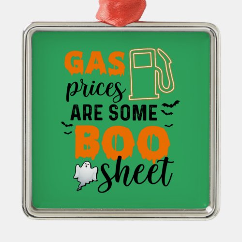 Halloween Gas Prices Are Some Boo Birthday Metal Ornament
