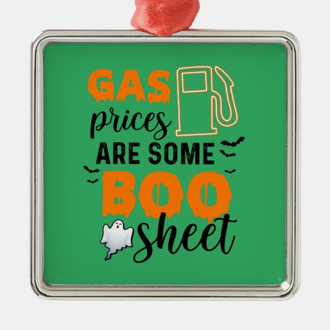 Halloween Gas Prices Are Some Boo Birthday Metal Ornament (Front)