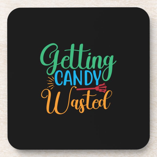 Halloween Getting Candy Wasted Birthday Beverage Coaster (Front)
