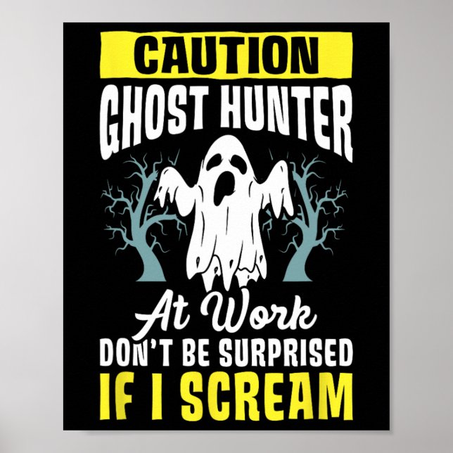 Halloween Ghost Hunter Work Paranormal Ghost Hunti Poster (Front)