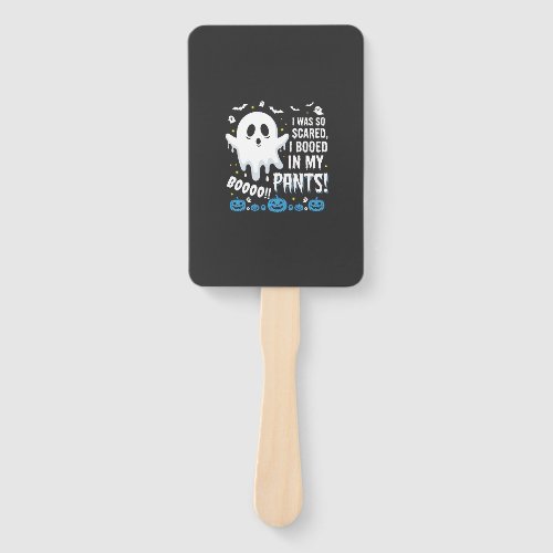 Halloween Ghost I Booed My Pants Design Hand Fan