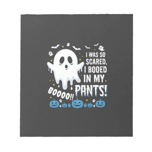 Halloween Ghost I Booed My Pants Design Notepad