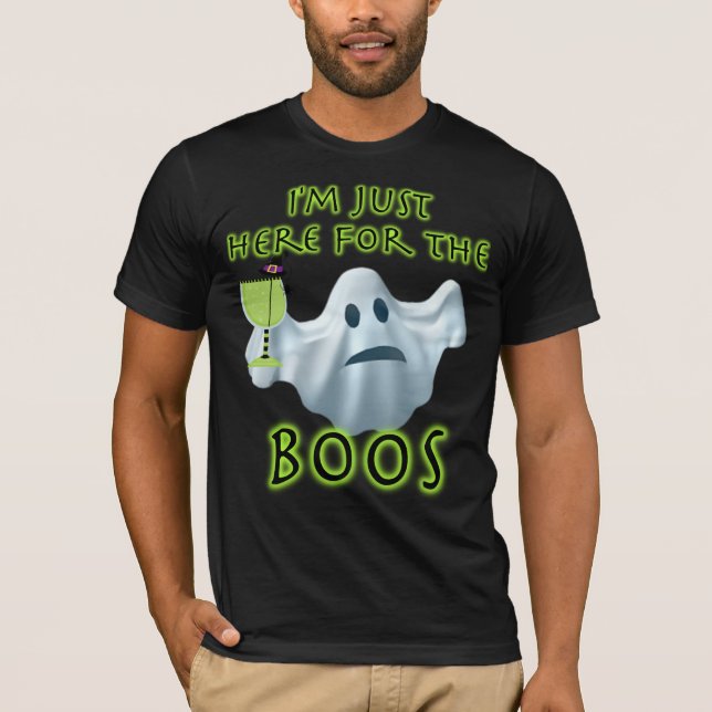 Halloween Ghost I'm Just Here for the Boos T-Shirt (Front)