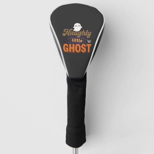Halloween Ghost Naughty Little Ghost Design Golf Head Cover