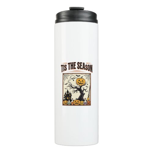 Halloween Ghost Tis The Season Haunted House_1 Thermal Tumbler