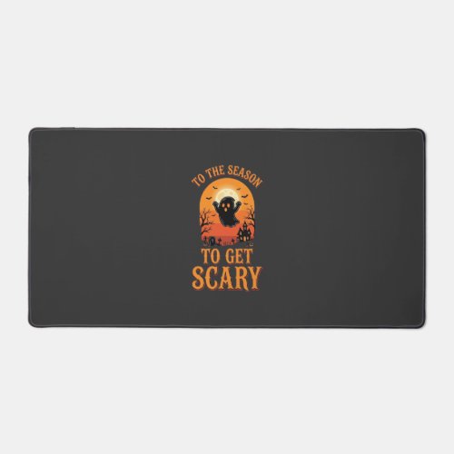 Halloween Ghost To The Season To Get Scary_1 Desk Mat