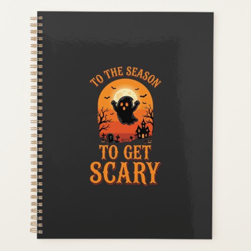 Halloween Ghost To The Season To Get Scary_1 Planner