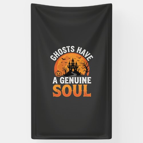 Halloween Ghosts Have a Genuine Soul Design Banner