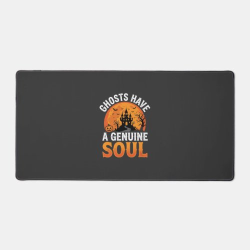 Halloween Ghosts Have a Genuine Soul Design Desk Mat