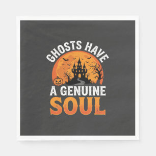 Halloween Ghosts Have a Genuine Soul Design Napkins