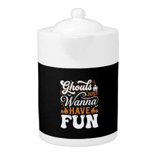 Halloween Ghouls Just Wanna Have Fun Design_1 Teapot
