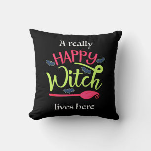 Halloween Gift A Really Happy Witch Lives Here Throw Pillow