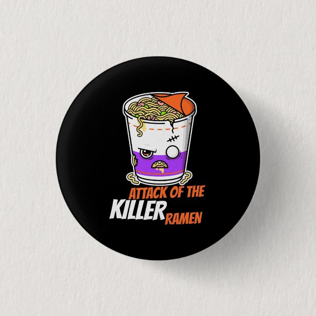 Halloween Gift | Attack Of The Ramen Button (Front)