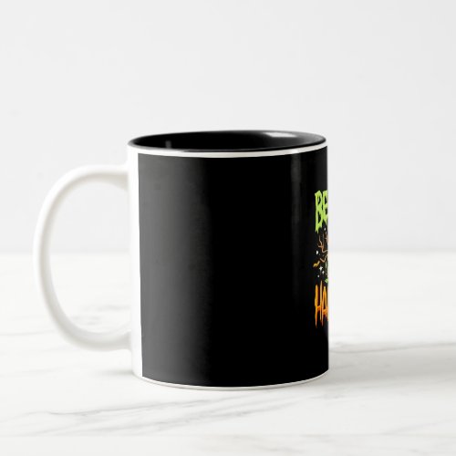 Halloween Gift  Be Creepy It Is Halloween Two_Tone Coffee Mug