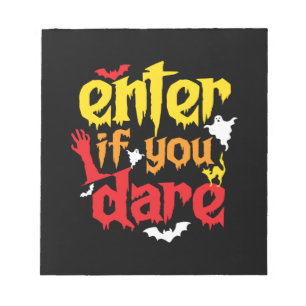 Halloween Gift Enter If You Dare Birthday Notepad