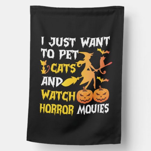Halloween Gift  I Just Want To Pet Cats Birthday House Flag