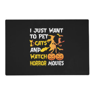 Halloween Gift I Just Want To Pet Cats Birthday Placemat