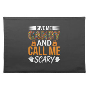 Halloween Give Me Candy and Call Me Scary Cloth Placemat