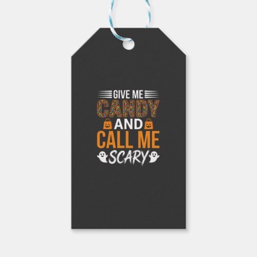 Halloween Give Me Candy and Call Me Scary Gift Tags