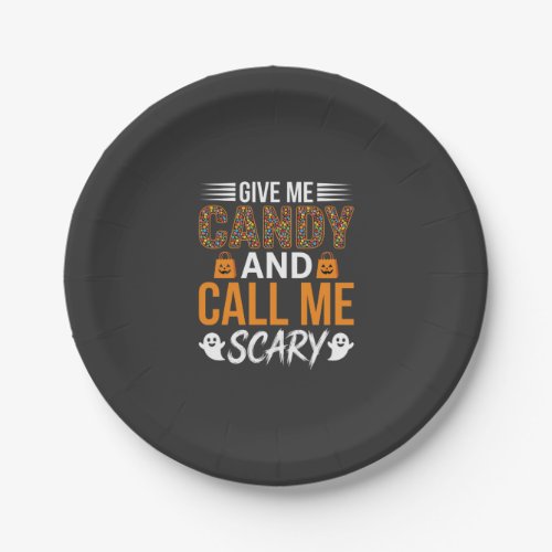 Halloween Give Me Candy and Call Me Scary Paper Plates