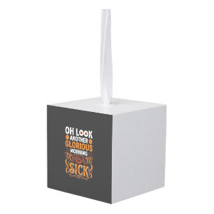 Halloween Glorious Morning Makes Me Sick Design_1 Cube Ornament