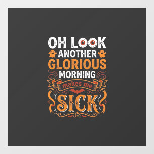 Halloween Glorious Morning Makes Me Sick Design_1 Floor Decals