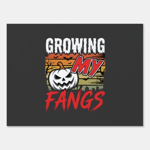 Halloween Growing My Fangs Vampire Pumpkin Sign