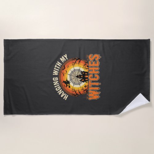 Halloween Hanging With My Witches Haunted House Beach Towel