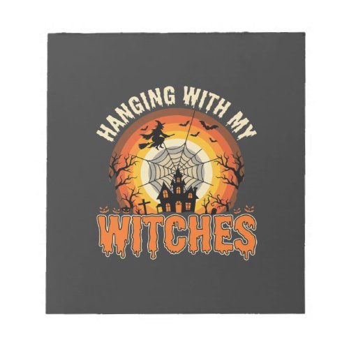 Halloween Hanging With My Witches Haunted House Notepad