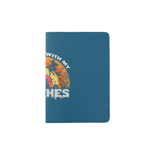 Halloween Hanging With My Witches Passport Holder (Front)