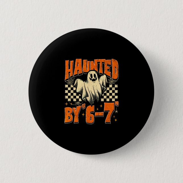 Halloween Haunted 67 Six Seven Meme 1 (10)  Button (Front)