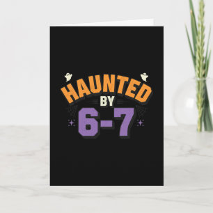 Halloween Haunted 67 Six Seven Meme 1 (15) Card