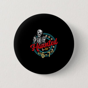 Halloween Haunted 67 Six Seven Meme 1 (24) Button