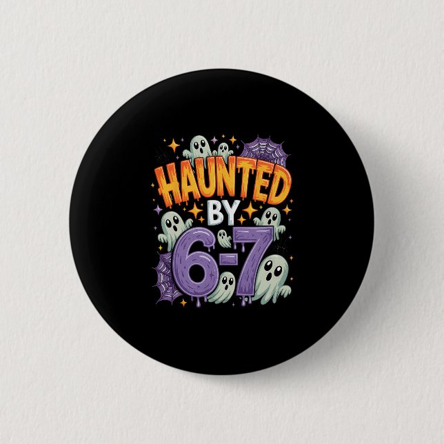 Halloween Haunted 67 Six Seven Meme 1 (25)  Button (Front)