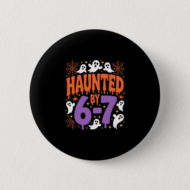 Halloween Haunted 67 Six Seven Meme 1 (5)  Button (Front)