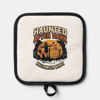 Halloween Haunted After Dark Pot Holder