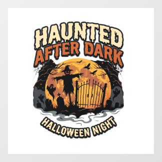 Halloween Haunted After Dark Window Cling