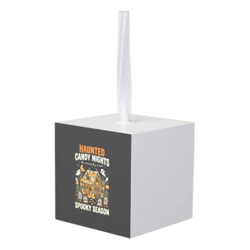 Halloween Haunted Candy Night (2) Cube Ornament