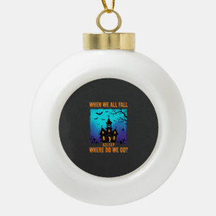 Halloween Haunted Church Where Do We Go Ceramic Ball Christmas Ornament
