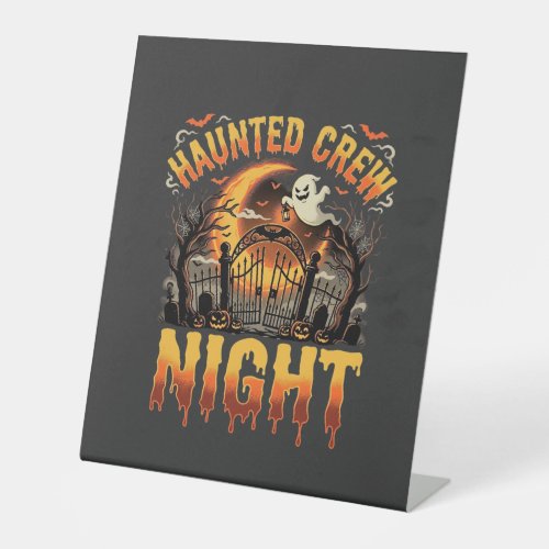 Halloween Haunted Crew Night Pedestal Sign