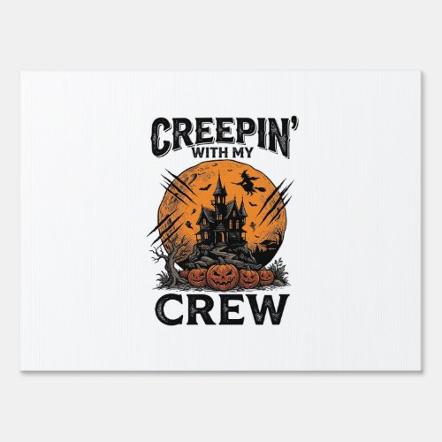 Halloween Haunted House Creepin With My Crew Shirt Sign