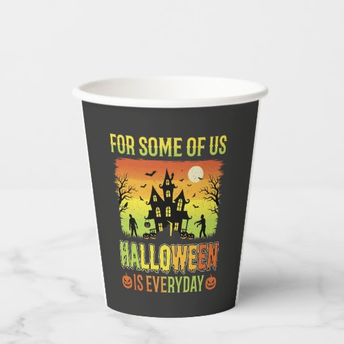 Halloween Haunted House For Some of Us Paper Cups