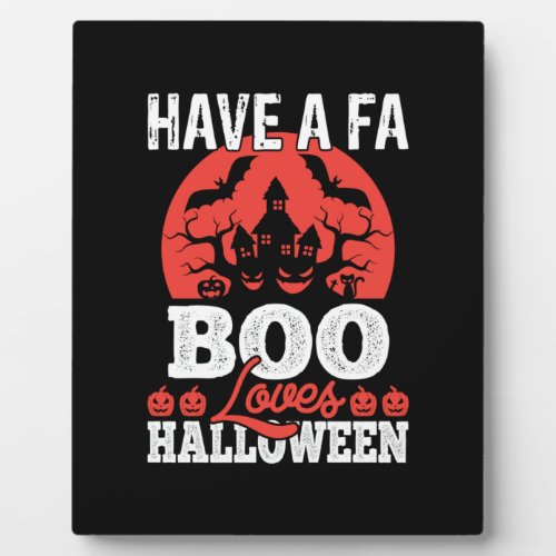 Halloween Have A Boo Loves Halloween Birthday Plaque